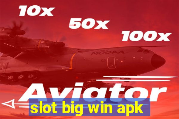 slot big win apk