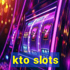 kto slots