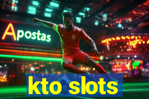 kto slots