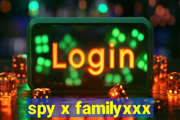 spy x familyxxx