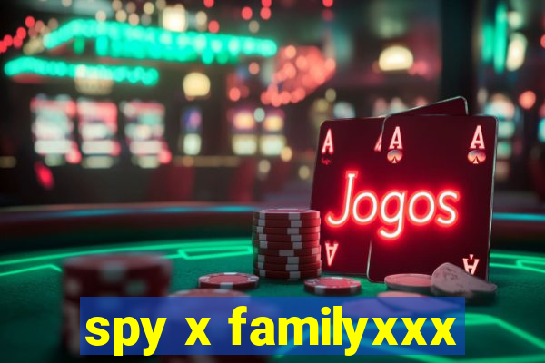 spy x familyxxx