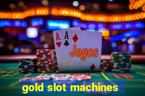 gold slot machines