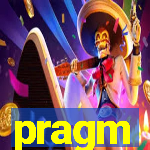 pragm