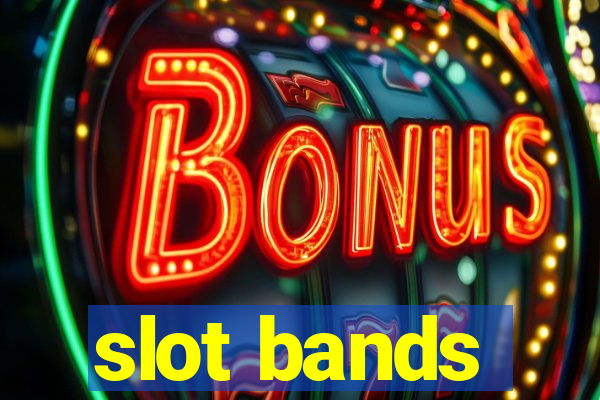 slot bands