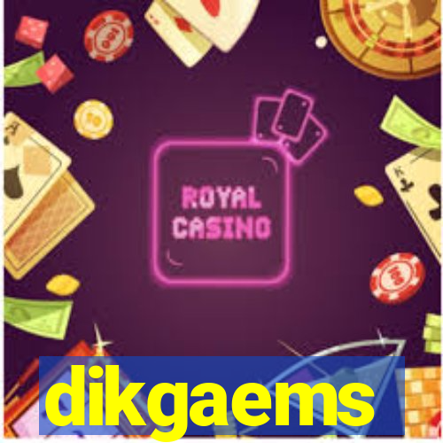 dikgaems