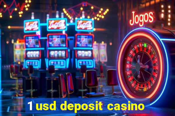 1 usd deposit casino