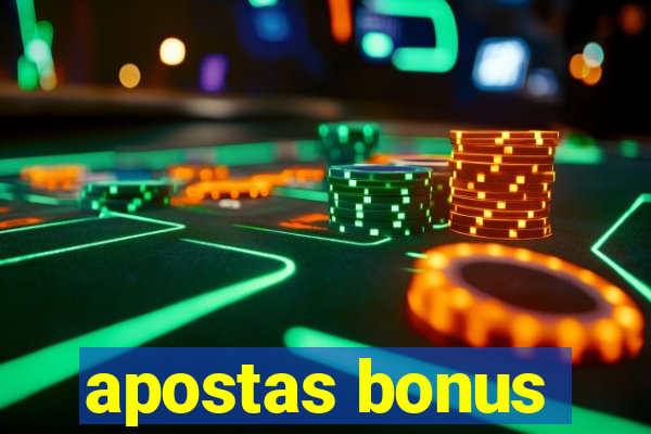 apostas bonus