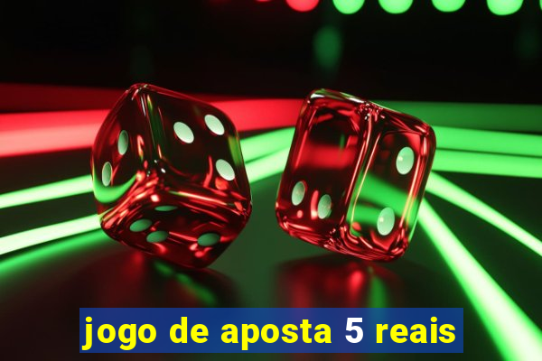 jogo de aposta 5 reais