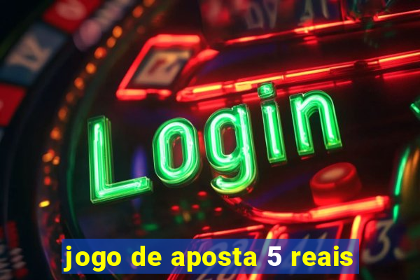 jogo de aposta 5 reais