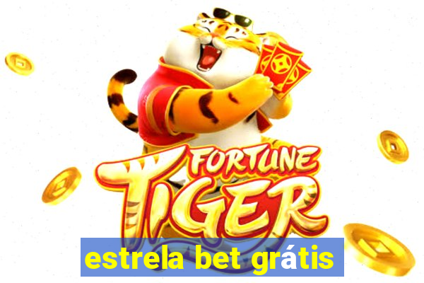 estrela bet grátis