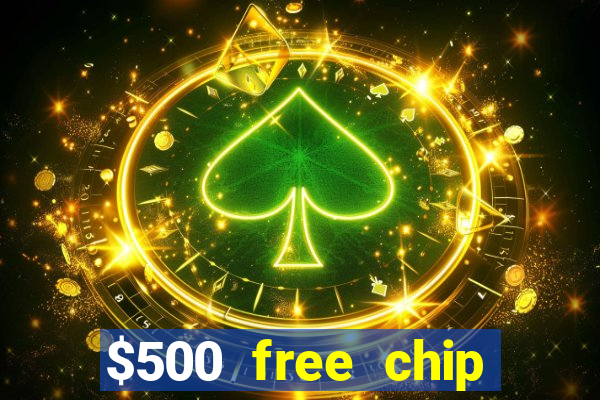 $500 free chip posh casino