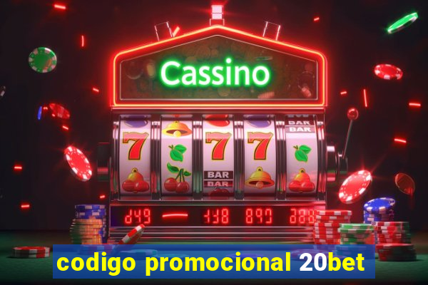 codigo promocional 20bet