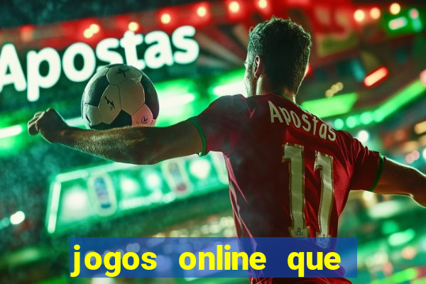 jogos online que pagam de verdade