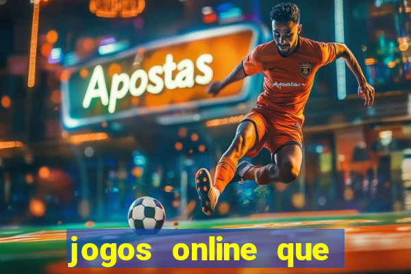 jogos online que pagam de verdade