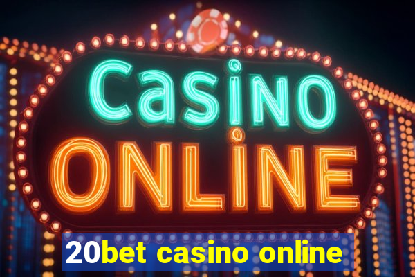 20bet casino online