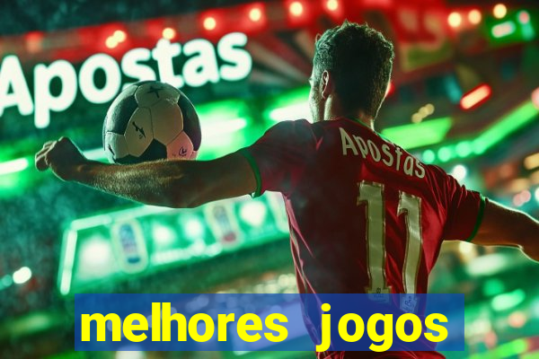 melhores jogos apostar hoje