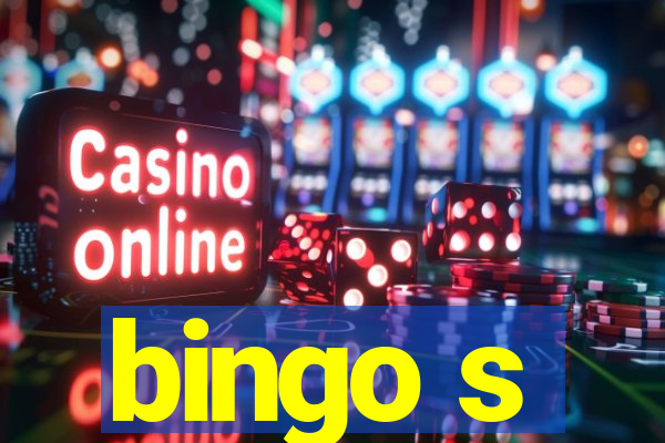 bingo s