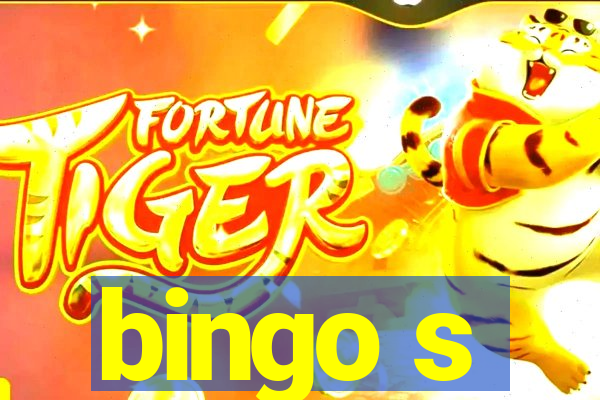 bingo s