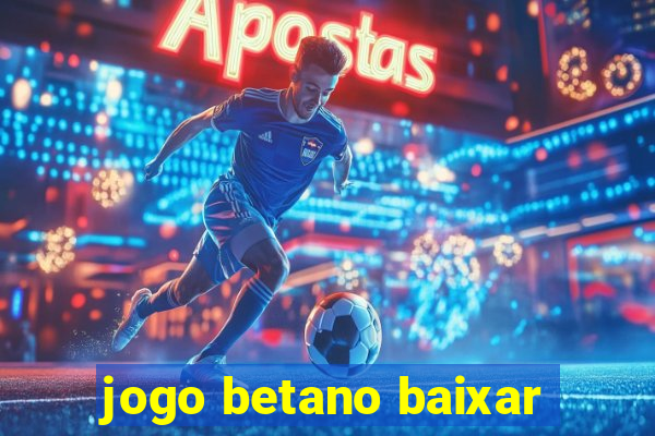 jogo betano baixar