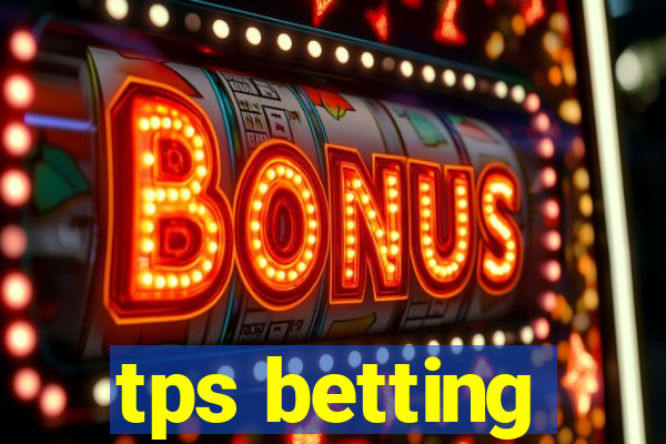 tps betting