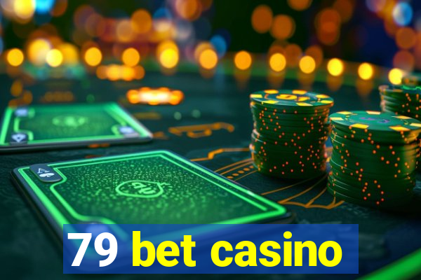 79 bet casino