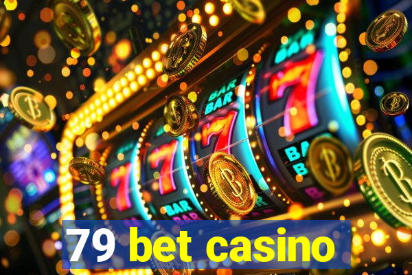 79 bet casino