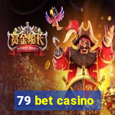 79 bet casino