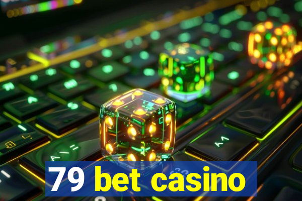 79 bet casino