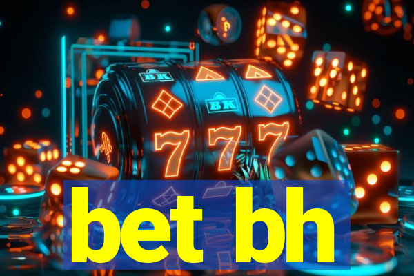 bet bh