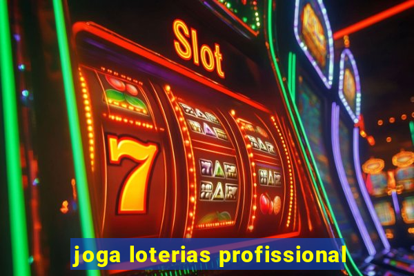 joga loterias profissional