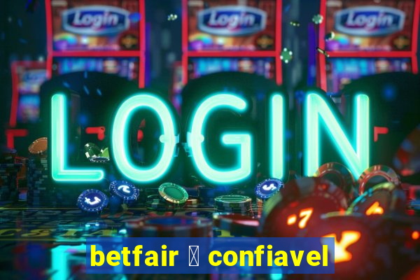 betfair 茅 confiavel