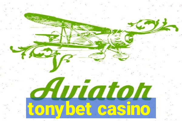 tonybet casino