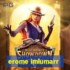 erome imlumarr