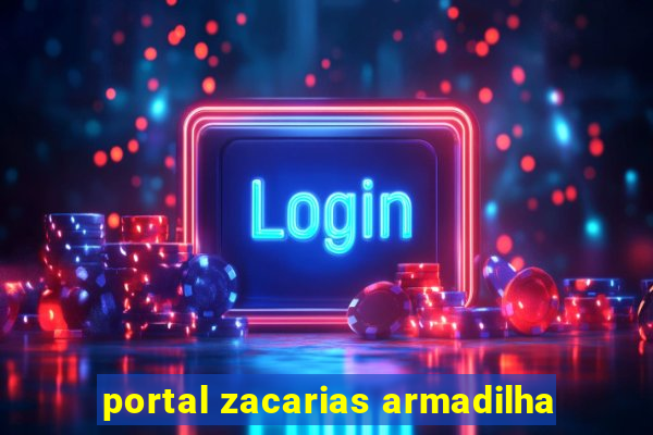 portal zacarias armadilha