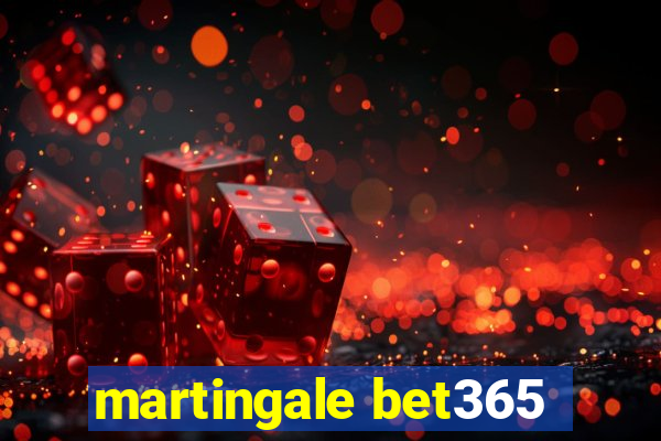 martingale bet365