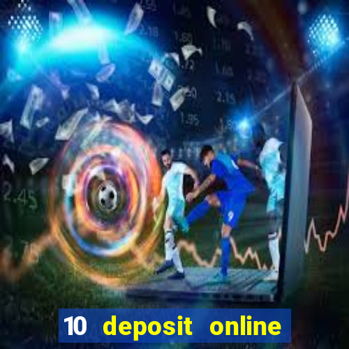 10 deposit online casino usa