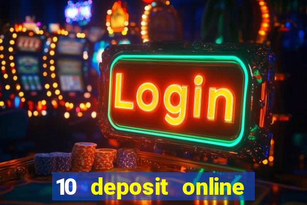 10 deposit online casino usa