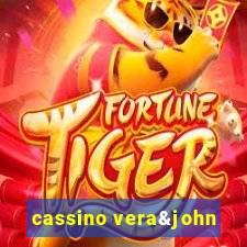 cassino vera&john