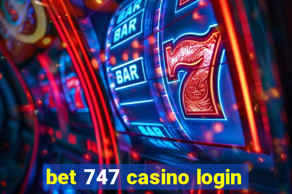 bet 747 casino login