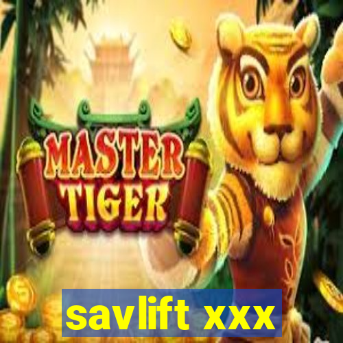 savlift xxx