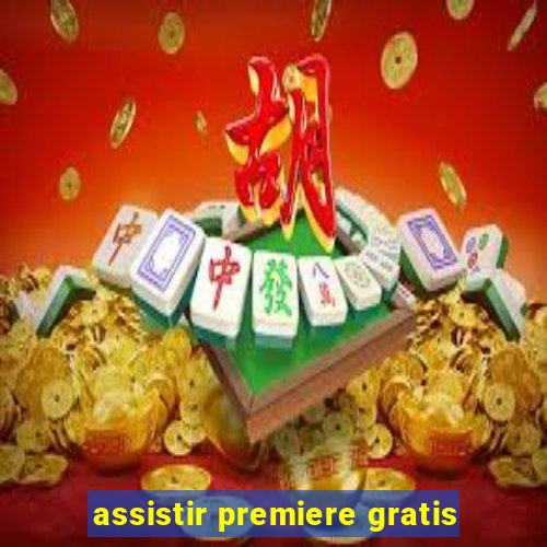 assistir premiere gratis