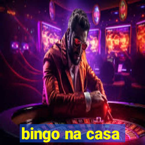 bingo na casa