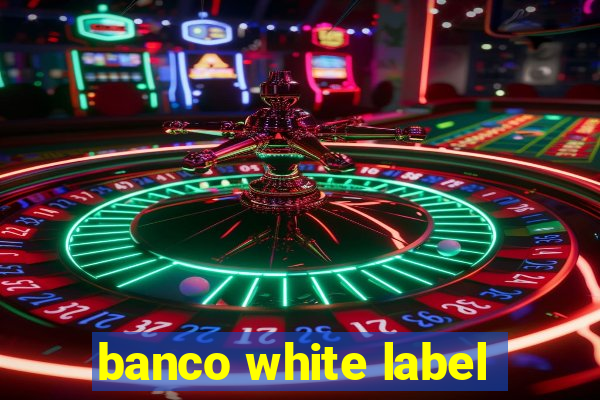 banco white label