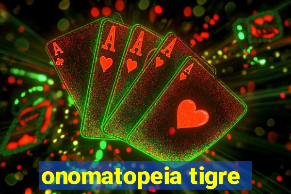 onomatopeia tigre