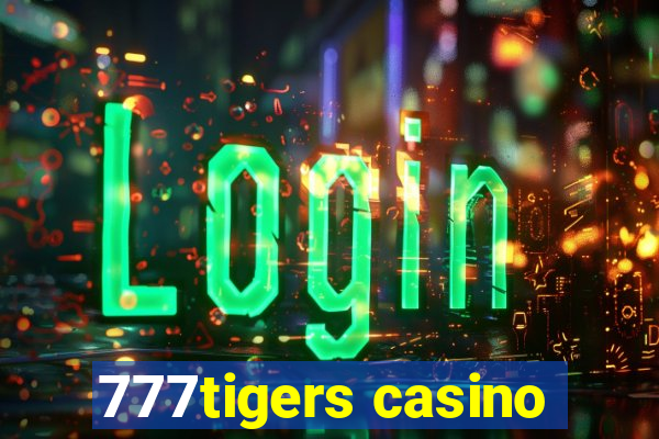 777tigers casino