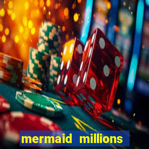 mermaid millions slot machine