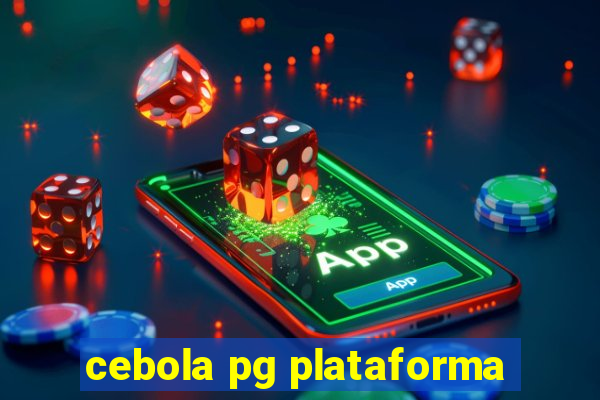 cebola pg plataforma