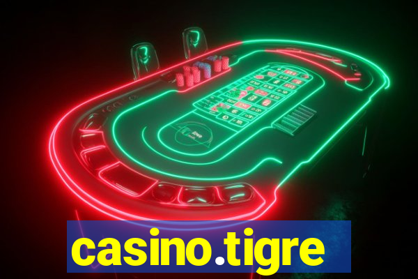 casino.tigre