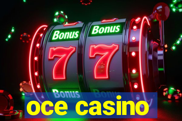 oce casino