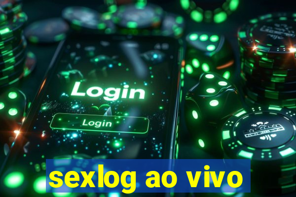 sexlog ao vivo